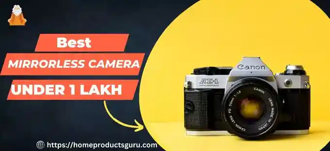 best mirrorless camera under 1 lakh