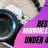 best mirrorless camera under 40000