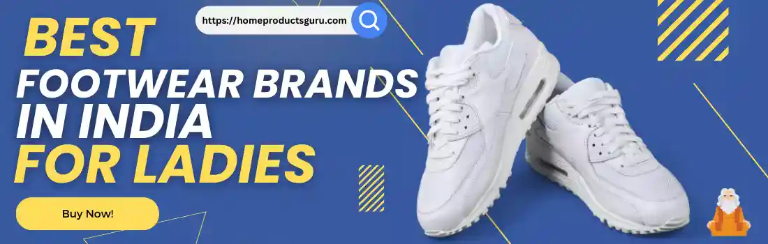 Best Footwear Brands in India for Ladies