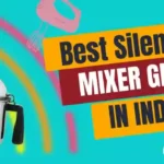 Best Silent Mixer Grinder in India