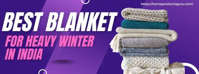 Best Blanket for Heavy Winter in India