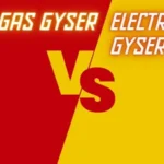 Gas Geyser vs Electric Geyser