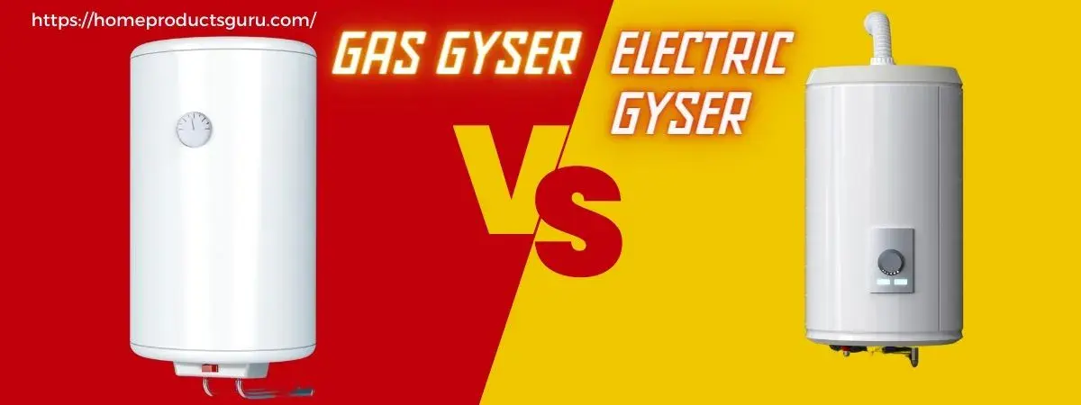 Gas Geyser vs Electric Geyser