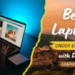 Best Laptops Under 60000 with Dedicated Graphics Card